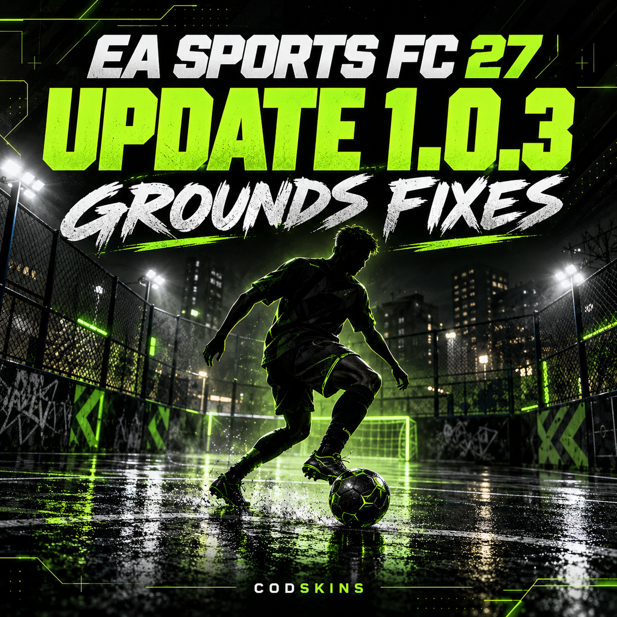 EA FC 27 Update 1.0.3 Grounds fixes guide